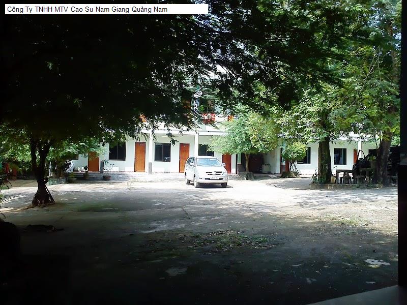 Công Ty TNHH MTV Cao Su Nam Giang Quảng Nam