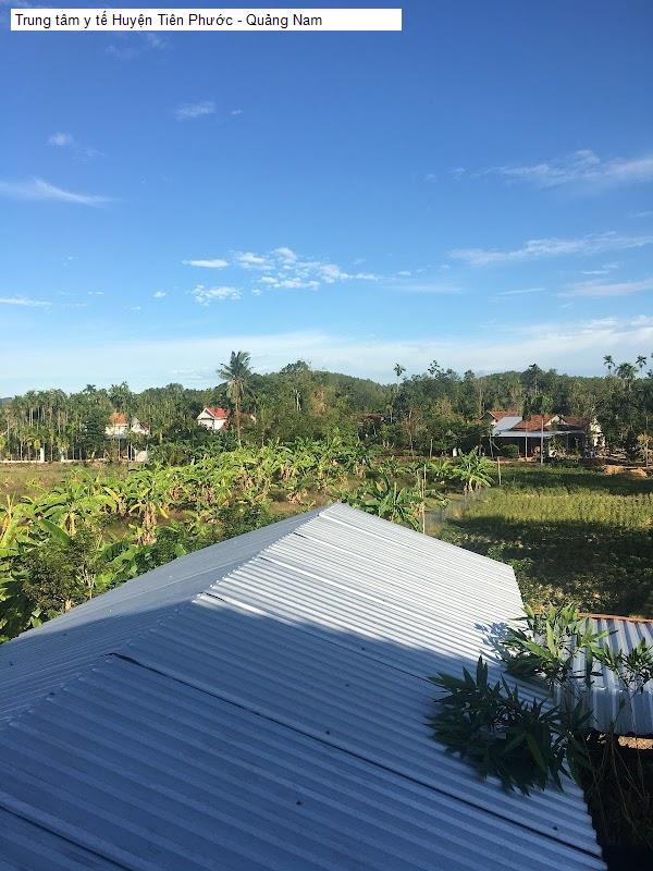 Trung tâm y tế Huyện Tiên Phước - Quảng Nam