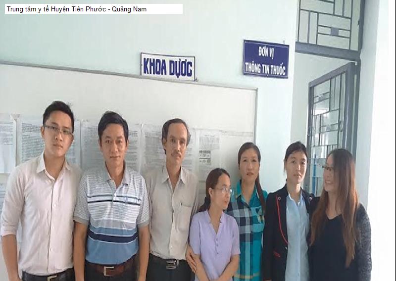 Trung tâm y tế Huyện Tiên Phước - Quảng Nam