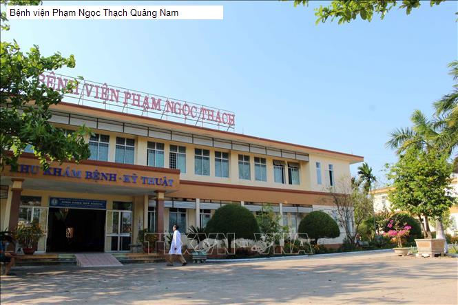Bệnh viện Phạm Ngọc Thạch Quảng Nam