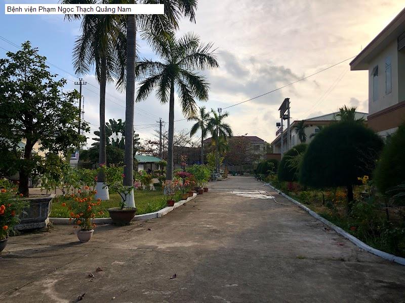 Bệnh viện Phạm Ngọc Thạch Quảng Nam