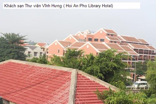 Khách sạn Thư viện Vĩnh Hưng ( Hoi An Pho Library Hotel)